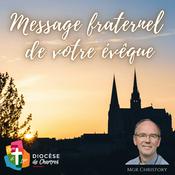 Podcast Message fraternel de votre évêque