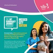 Podcast Mexico City Edition - My Surrogacy Journey - The Podcast