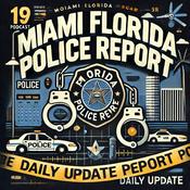 Podcast Miami Florida Police Report