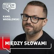 Podcast Między Słowami - Radio TOK FM