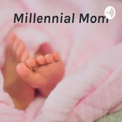 Podcast Millennial Mom: What the heck does that mean?