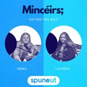 Podcast Mincéirs; Paving The Way