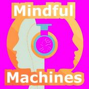 Podcast Mindful Machines