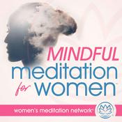 Podcast Mindful Meditation for Women