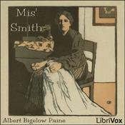 Podcast Mis' Smith by Albert Bigelow Paine (1861 - 1937)