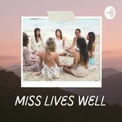 Podcast Miss Lives Well