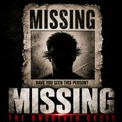Podcast Missing: The Unsolved Cases
