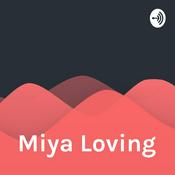 Podcast Miya Loving