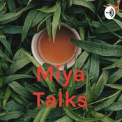 Podcast Miya Talks