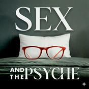 Podcast Sex and the Psyche