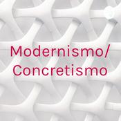Podcast Modernismo/ Concretismo