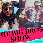 Podcast THE BIG BROS FAMILY SHOW