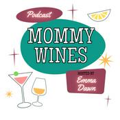 Podcast Mommy Wines