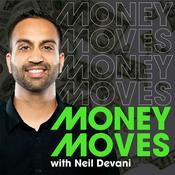 Podcast Money Moves with Neil Devani