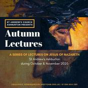 Podcast St Andrew's Ashburton presents: Autumn Lectures - 5 talks on Jesus of Nazareth