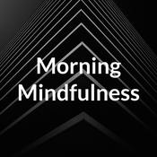 Podcast Morning Mindfulness