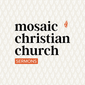 Podcast Mosaic Christian Church
