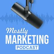 Podcast Mostly Marketing with Matt Wilson