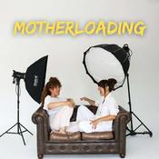 Podcast Motherloading Podcast