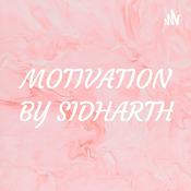 Podcast MOTIVATION BY SIDHARTH