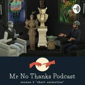 Podcast Mr. No Thanks （short animationの世界）