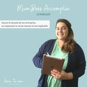Podcast MumBoss Accomplie