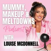 Podcast Mummy, Makeup And Meltdowns