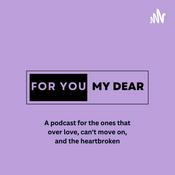 Podcast For You My Dear