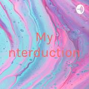 Podcast My Interduction!