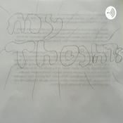 Podcast My thoughts