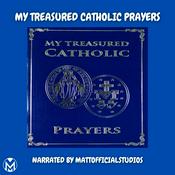 Podcast My Treasured Catholic Prayers