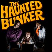 Podcast The Haunted Bunker: Paranormal Mysteries & the Unexplained