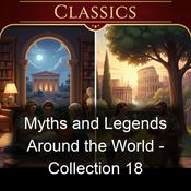 Podcast Myths and Legends Around the World - Collection 18