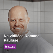 Podcast Na vidličce Romana Pauluse