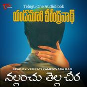 Podcast Yandamoori Veerendranath - Nallanchu Tella Cheera (Telugu audio book)