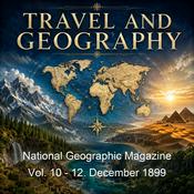 Podcast National Geographic Magazine Vol. 10 - 12. December 1899