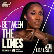 Podcast Between the Lines with Lisa Leslie