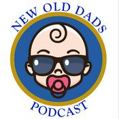 Podcast New Old Dads Podcast