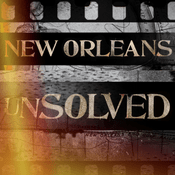 Podcast New Orleans Unsolved