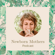 Podcast Newborn Mothers Podcast