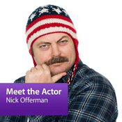 Podcast Nick Offerman: Meet the Actor