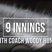 Podcast Nine Innings with Woody Hunt