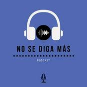 Podcast No se diga más