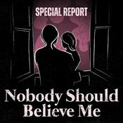 Podcast Nobody Should Believe Me