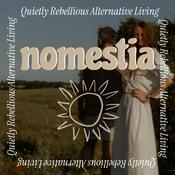 Podcast nomestia: Alternative Living for the Quietly Rebellious