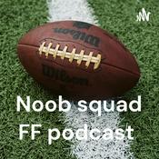 Podcast Noob squad FF podcast