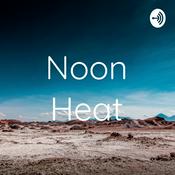 Podcast Noon Heat