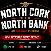 Podcast North Cork to the North Bank |Arsenal Podcast