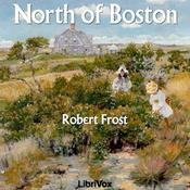 Podcast North of Boston by Robert Frost (1874 - 1963)