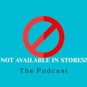Podcast Not Available In Stores!